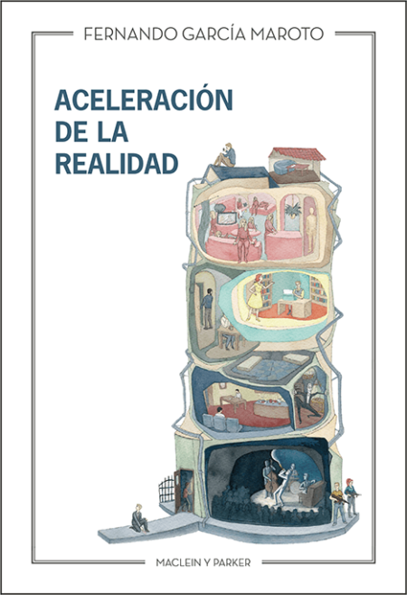 Aceleración de la realidad | Fernando García Maroto | Maclein y Parker | Editorial de libros independiente | Venta de libros online